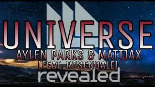 Aylen Parks & Mattjax - Universe (Feat. Rosendale)