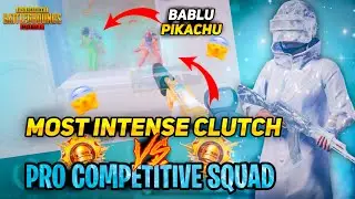 1v4 ON BABLU PIKACHU😱🔥 | INTENSE CLUTCH ON PRO COMPETITIVE SQUAD🔥| PUBG MOBILE