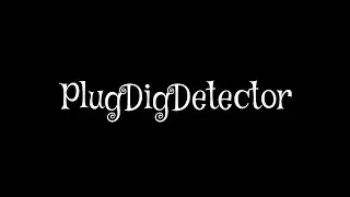 Plug Dig Detector Feature. Vid #12.