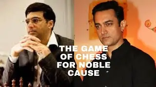 Vishy Anand Vs Aamir Khan | The  Game of Chess for Noble Cause
