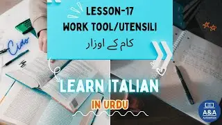 Learn Italian in Urdu - Lesson 17 - Work Tool/Utensili di Lavoro