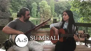 AhmetSueda (BabaKız Duo) - Su Misali (Orhan Ölmez Cover)