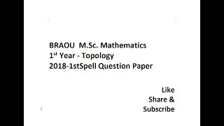 BRAOU M.Sc. Mathematics 1st Year Topology 2018-1stSpell Question Paper