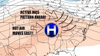 A HUGE Pattern Shift Is Coming, With Heat / MCS and DERECHO potential moves EAST!