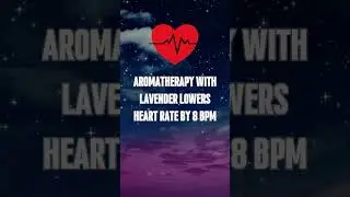 Aromatherapy with lavender lowers heart rate by 8 bpm #sleepbetter  #relaxation