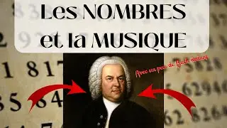 Les nombres et la musique (avec un peu de J.S. Bach dedans)