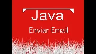 Aula de Java 091 - Enviando um email simples