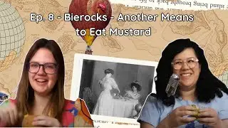 Ep. 8 - Bierocks - Another Means to Eat Mustard