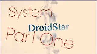[DroidStar] Вносим исправления в систему Ч.1