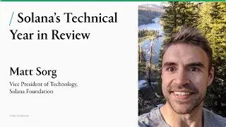 Solana’s Technical Year in Review | Matt Sorg | Multicoin Summit 2024