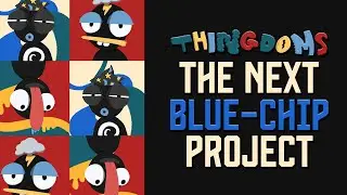The Next Blue-Chip NFT Project - Thingdoms