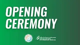 2026 Saskatchewan Winter Games | Opening Ceremonies