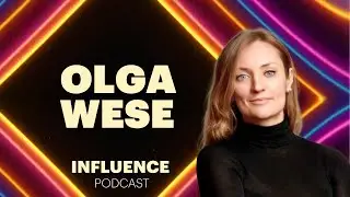 Ep. 11 | The Complex Art of Influencer Marketing with Olga Wese