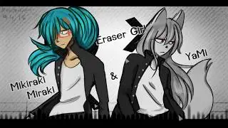 [TUB R-2] Eraser Girl - Mikiraki Miraki & YaMi