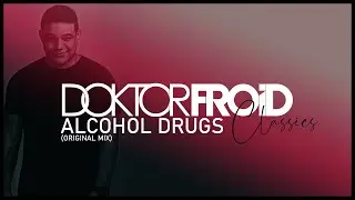 Doktor Froid - Alcohol Drugs (Original Mix)