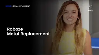 ROBOZE Metal Replacement