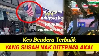 Bendera Terbalik Lagi? Kali Ni Kantoi Memang Sengaja!