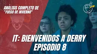 IT: BIENVENIDOS A DERRY - EPISODIO 8 - Análisis completo