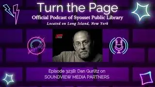 Turn the Page Podcast - Episode 323B: Dan Gurlitz on SOUNDVIEW MEDIA PARTNERS