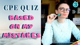 Can you get 10/10 in this CPE quiz based on my mistakes? + Bonus question! 🤓