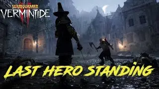 THE LAST HERO STANDING - LEGEND MODE - [Vermintide 2]