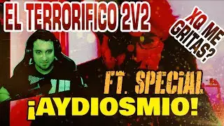 😱 EL TERRORIFICO 2v2 😱 || El verdadero Special || Team de Pros