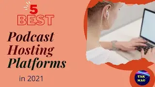 5 Best podcast hosting platform in 2021