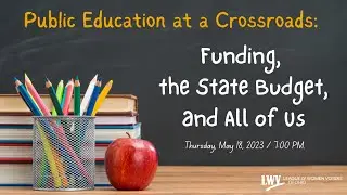 Public Education at the Crossroads   School Funding, the State Budget and All of Us