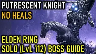 Putrescent Knight Elden Ring Easy Boss Guide | Solo