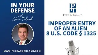 Immigration Statutes: Improper Entry of an Alien 8 U.S. Code &sect; 1325