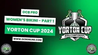OCB Yorton Cup 2024 - Pro Women's Bikini Part 1