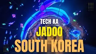 Timeless Media Art Ka Jadoo | South Korea Ka Digital Museum