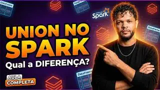 Lesson 17 - The 3 Types of Union in Spark: Understand and NEVER get it wrong again! ⚡