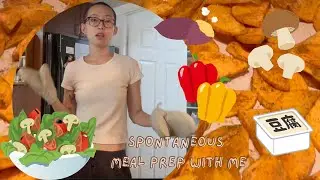 spontaneous meal prep with me