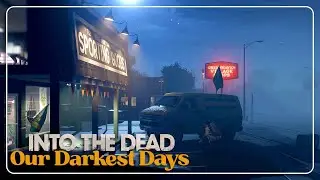 A New Potential Escape Plan? | Into The Dead: Our Darkest Days | EP07