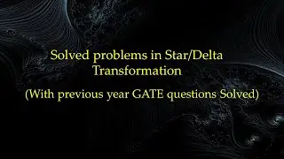 Solved Problems in Star Delta Transformation(with previous year Gate questions solved)
