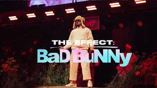 The Effect: Bad Bunny &mdash; How Benito Became a Global Cultural Phenomenon (FULL EPISODE)