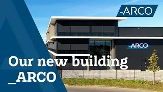 The construction process of our new company location - ARCO Solutions
