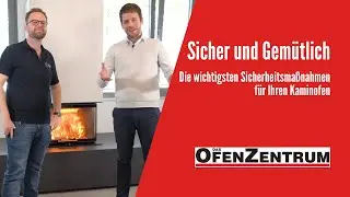 Sicher und Gem&uuml;tlich: Die wichtigsten Sicherheitsma&szlig;nahmen f&uuml;r Ihren Kaminofen - DAS OFENZENTRUM