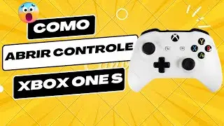 Como Abrir Controle Xbox One S