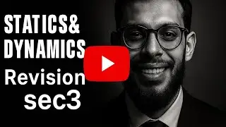 statics and dynamics revision sec3