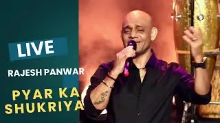 TERE IS PYAR KA SHUKRIYA/तेरे इस प्यार का शुक्रिया/ BY RAJESH PANWAR