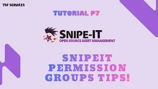 SnipeIT - P7 SnipeIT Admin Tips Best Practices for Creating Permission Groups