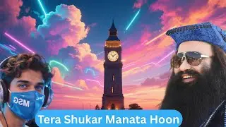 Tera Shukar Manata Hoon | SaintMSG | OUR MSG | SHABAD 