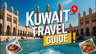 Your Ultimate Guide to Exploring Kuwait