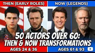 50 Hollywood Actors Over 60: Then & Now (Ages Will Shock You)
