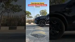 Tata Harrier Petrol | Real Suspension Test on Speed Breakers || Harrier Petrol Suspension Check ||
