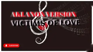 VICTIMS OF LOVE - Aklanon Version