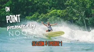 Season 3 Episode 1 - ON POINT presented by Tourism Noosa
