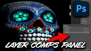 Photoshop Layer Comps: The Ultimate Guide